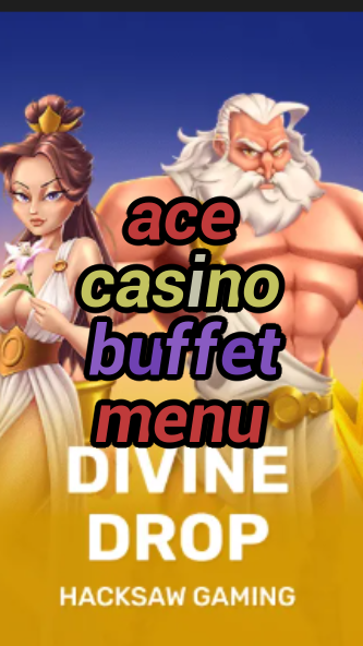 ace casino buffet menu-fqqjrm9vrme7zzjgfjql.com